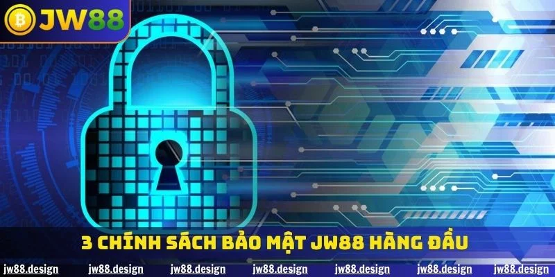 3 chính sách bảo mật hàng đầu