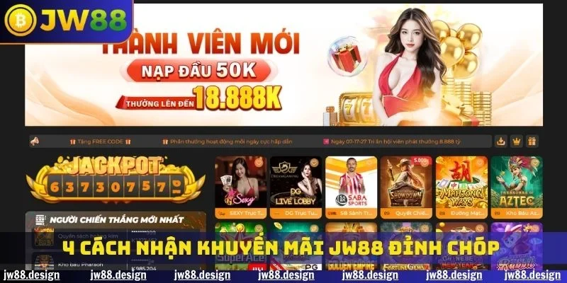 4 cách nhận khuyến mãi JW88 đỉnh chóp