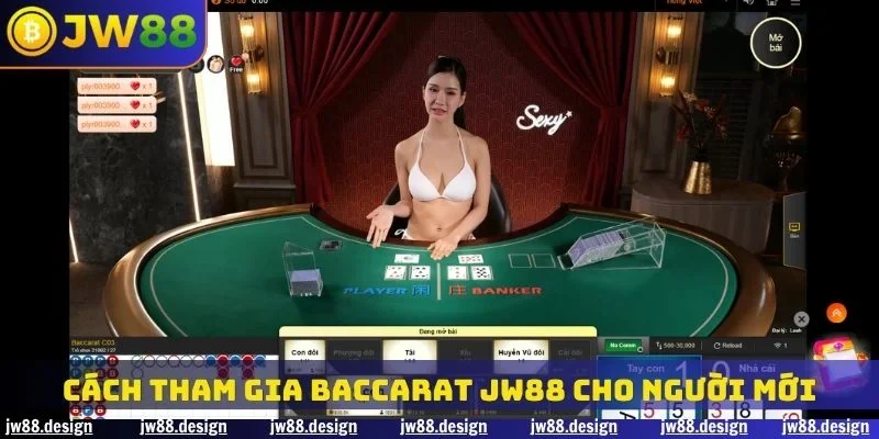 Cách tham gia Baccarat JW88 cho người mới