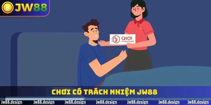 Chơi Có Trách Nhiệm JW88