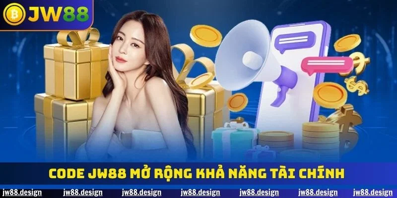 Code JW88 mở rộng khả năng tài chính