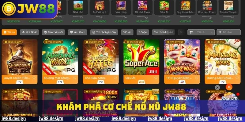 Khám phá cơ chế nổ hũ JW88