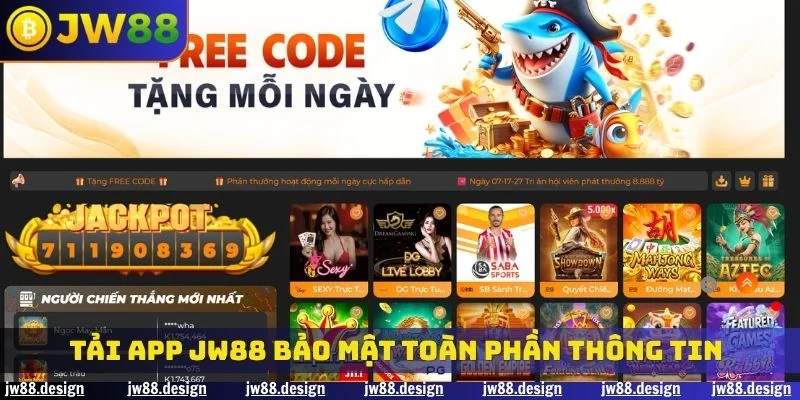 Tải app JW88 bảo mật toàn phần thông tin