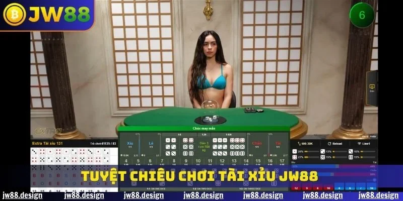 Tuyệt Chiêu Chơi Tài Xỉu JW88